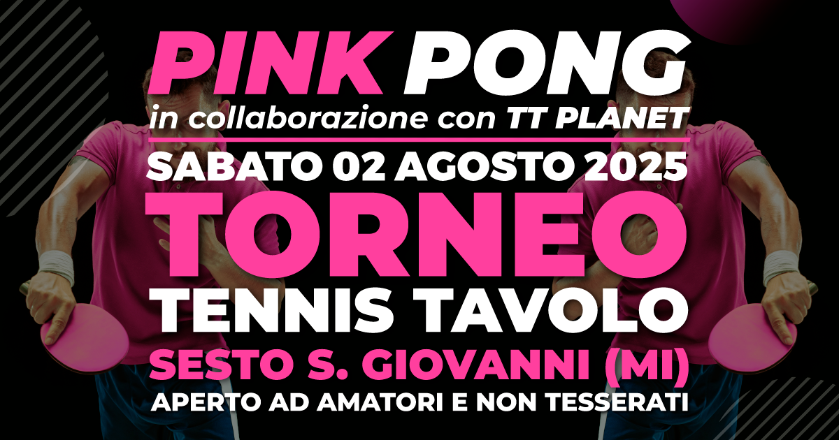 PINKPONG 02/08/2025 - TT Planet - Sesto S. Giovanni (MI)